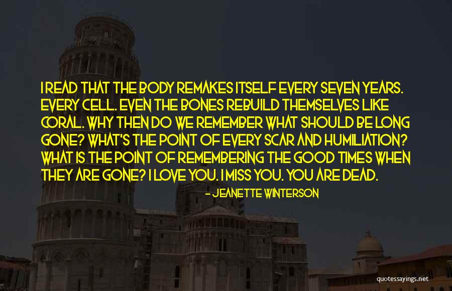 Miss You When You're Gone Quotes By Jeanette Winterson Miss You When You're Gone Quotes By Jeanette Winterson
