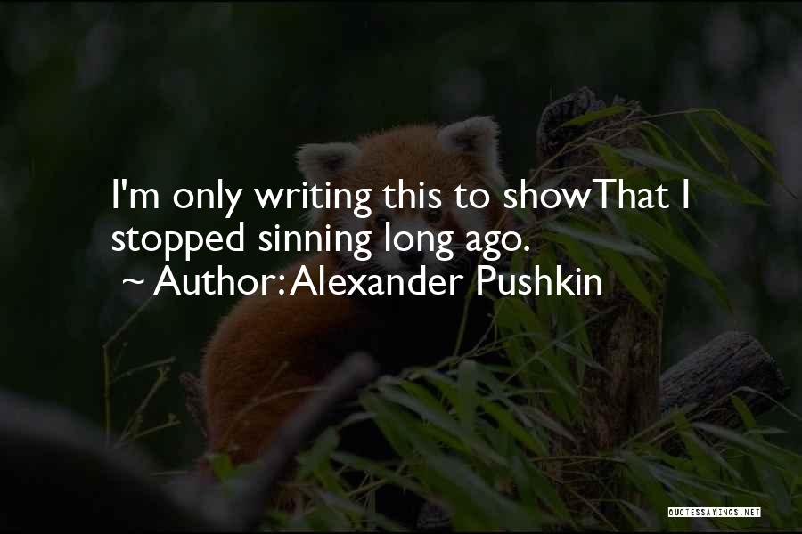 Miss You Work Colleague Quotes By Alexander Pushkin