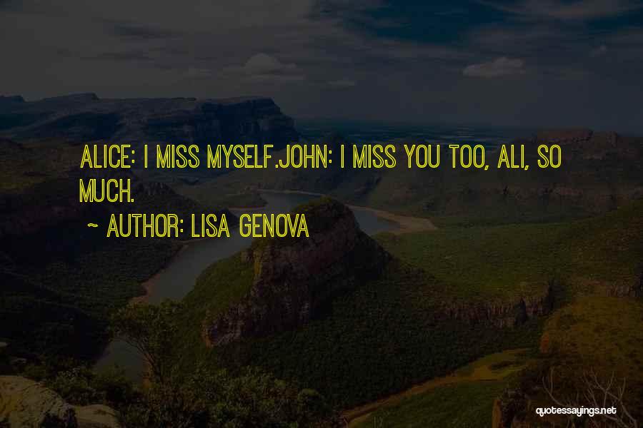 Miss You You Quotes By Lisa Genova