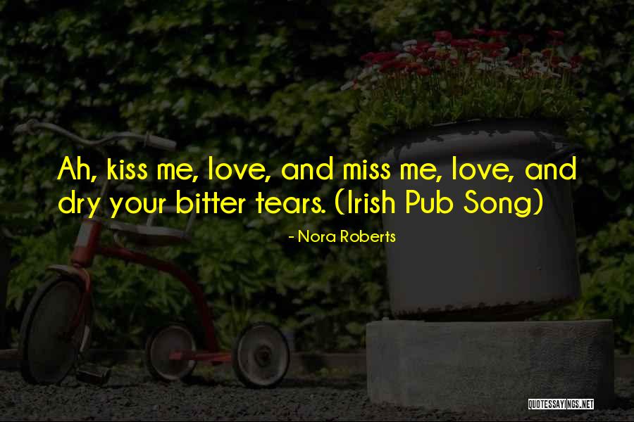 Miss Your Love Quotes By Nora Roberts Miss Your Love Quotes By Nora Roberts