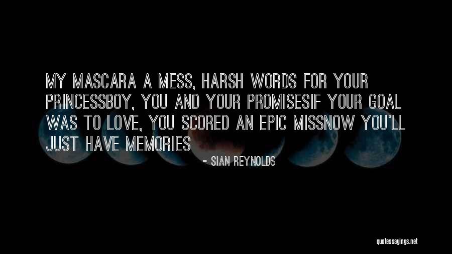 Miss Your Love Quotes By Sian Reynolds Miss Your Love Quotes By Sian Reynolds