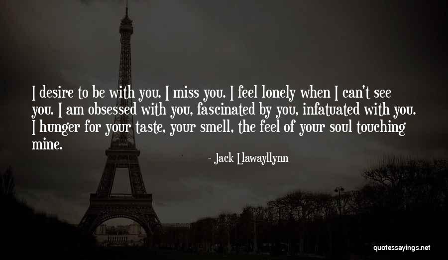 Miss Your Smell Quotes By Jack Llawayllynn