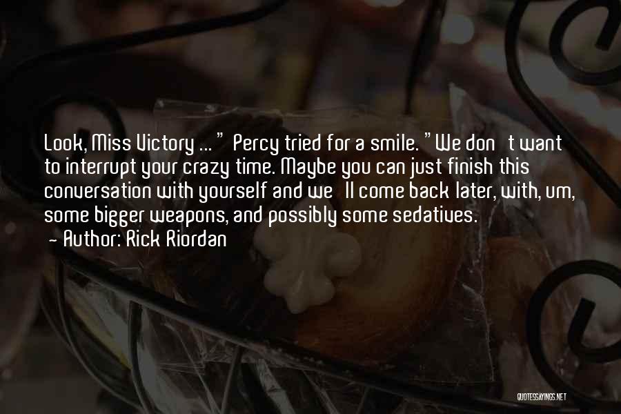 Miss Your Smile Quotes By Rick Riordan