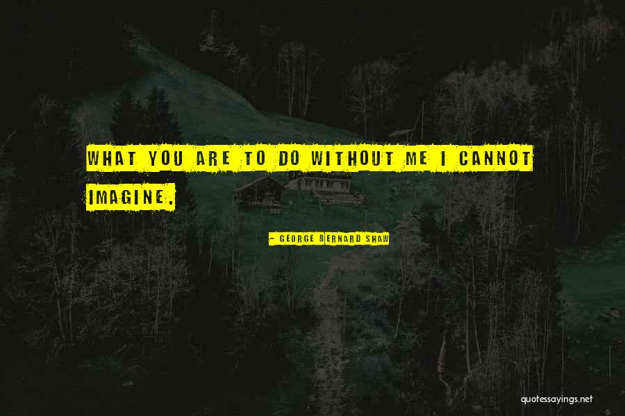 Missatlanta Quotes By George Bernard Shaw Missatlanta Quotes By George Bernard Shaw