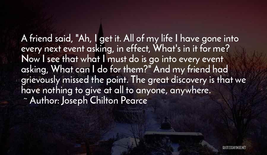 Missed Best Friend Quotes By Joseph Chilton Pearce