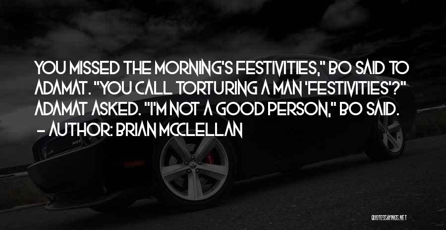 Missed Call Quotes By Brian McClellan