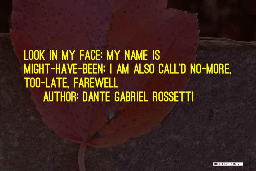 Missed Call Quotes By Dante Gabriel Rossetti