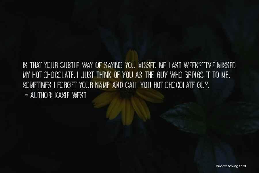 Missed Call Quotes By Kasie West