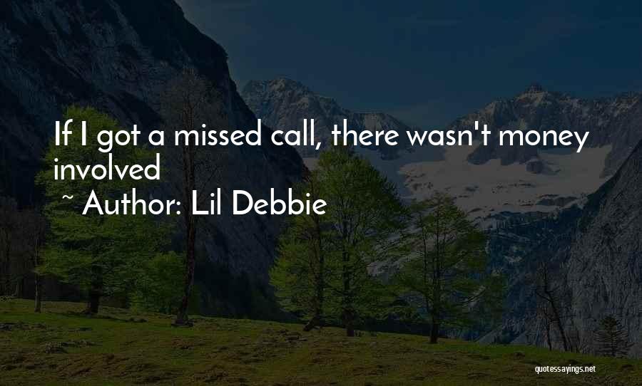 Missed Call Quotes By Lil Debbie