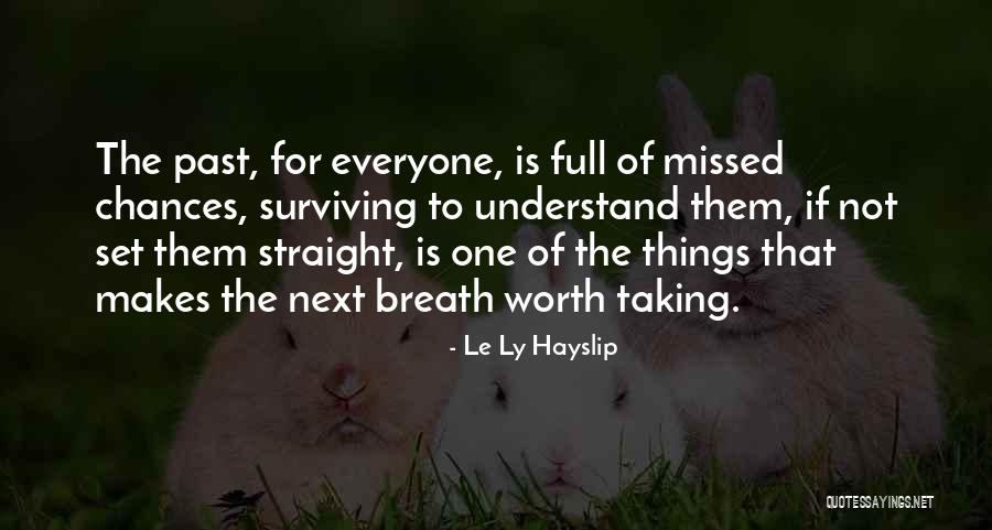 Missed Chance Quotes By Le Ly Hayslip Missed Chance Quotes By Le Ly Hayslip