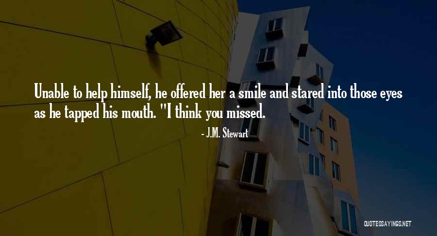 Missed Chances Quotes By J.M. Stewart