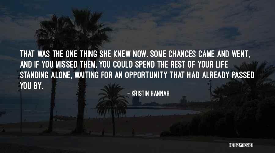 Missed Chances Quotes By Kristin Hannah