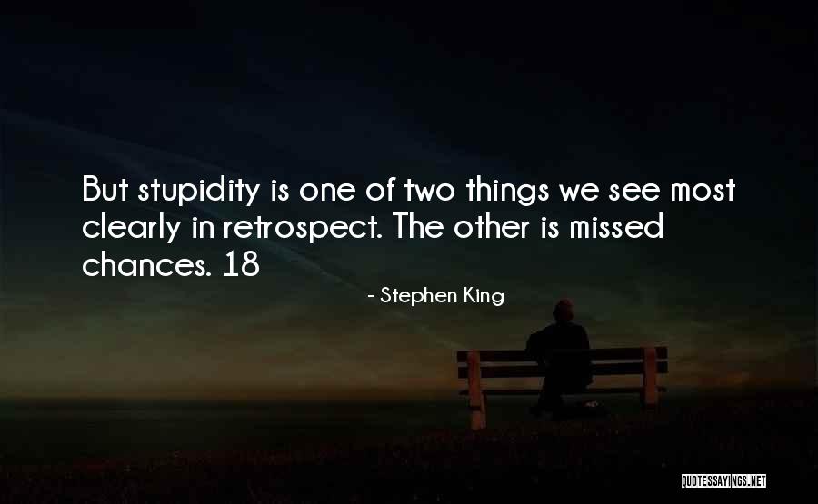 Missed Chances Quotes By Stephen King