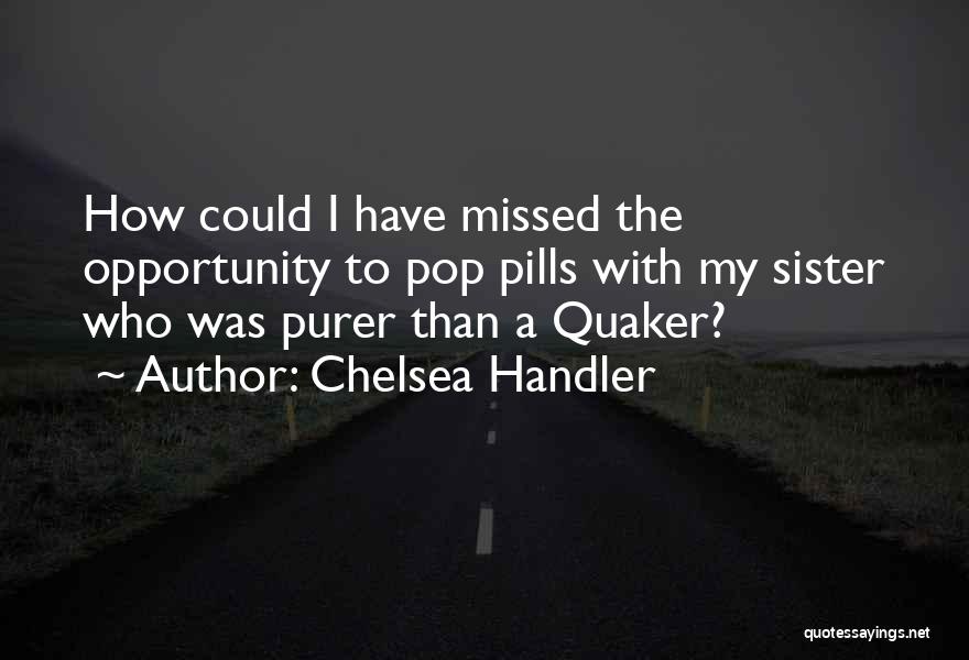 Missed Family Quotes By Chelsea Handler