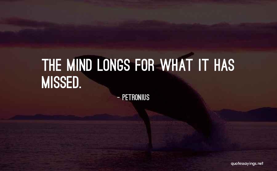 Missed It Quotes By Petronius Missed It Quotes By Petronius