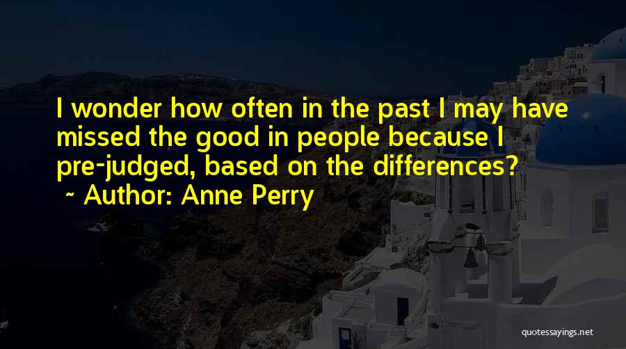 Missed Judged Quotes By Anne Perry