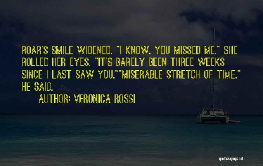 Missed Me Quotes By Veronica Rossi