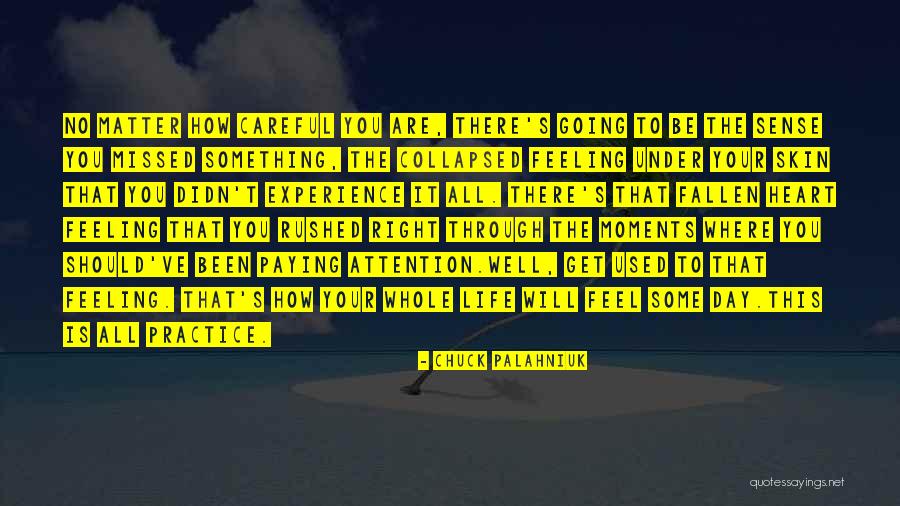 Missed Moments Quotes By Chuck Palahniuk Missed Moments Quotes By Chuck Palahniuk