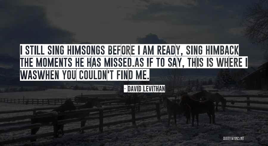 Missed Moments Quotes By David Levithan Missed Moments Quotes By David Levithan