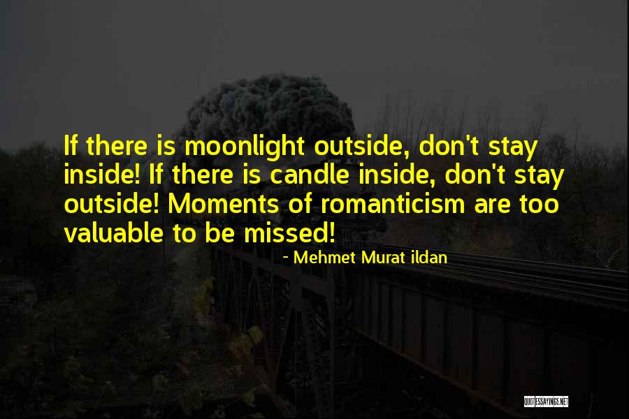 Missed Moments Quotes By Mehmet Murat Ildan Missed Moments Quotes By Mehmet Murat Ildan
