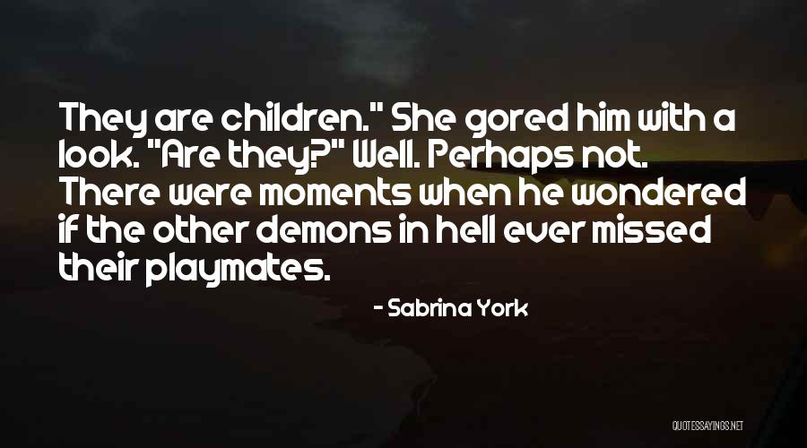 Missed Moments Quotes By Sabrina York Missed Moments Quotes By Sabrina York