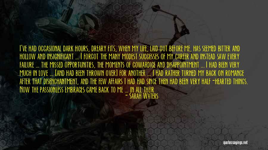 Missed Moments Quotes By Sarah Waters Missed Moments Quotes By Sarah Waters