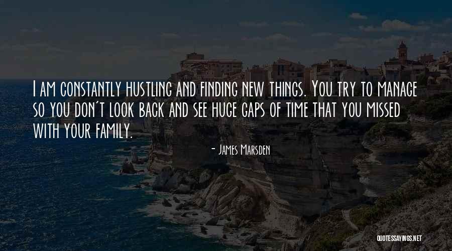 Missed My Family Quotes By James Marsden Missed My Family Quotes By James Marsden