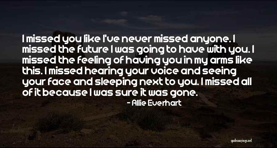 Missed My Love Quotes By Allie Everhart