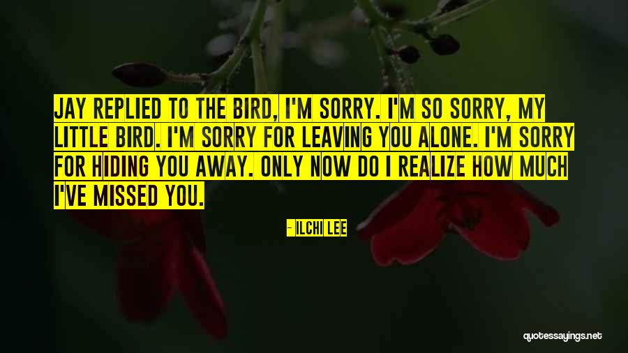 Missed My Love Quotes By Ilchi Lee Missed My Love Quotes By Ilchi Lee