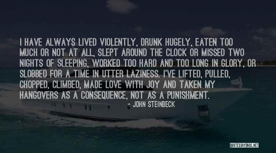 Missed My Love Quotes By John Steinbeck Missed My Love Quotes By John Steinbeck