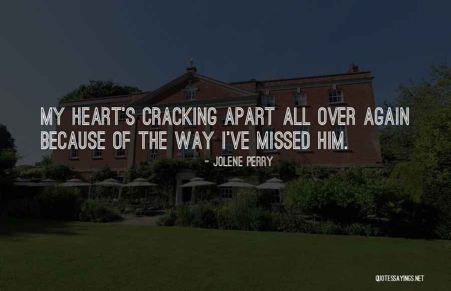 Missed My Love Quotes By Jolene Perry