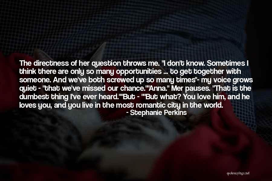 Missed My Love Quotes By Stephanie Perkins Missed My Love Quotes By Stephanie Perkins