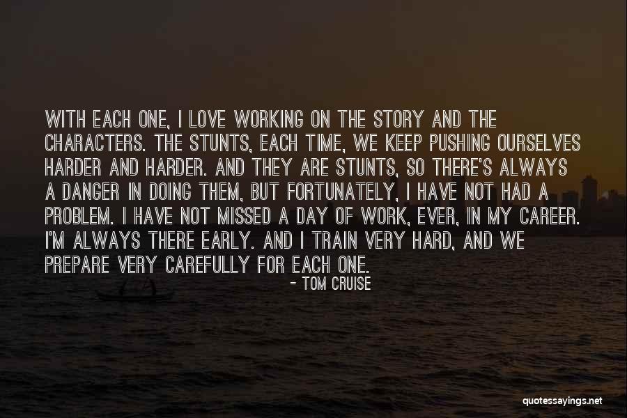 Missed My Love Quotes By Tom Cruise Missed My Love Quotes By Tom Cruise