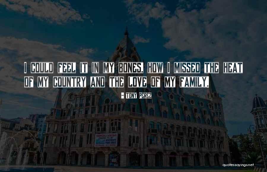 Missed My Love Quotes By Tony Perez Missed My Love Quotes By Tony Perez