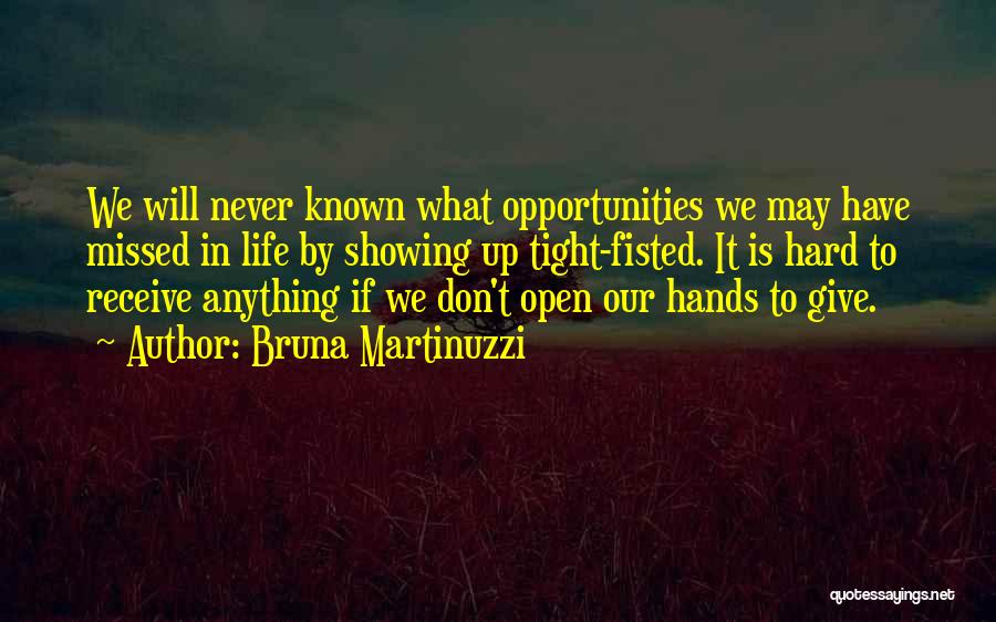 Missed Opportunities In Life Quotes By Bruna Martinuzzi