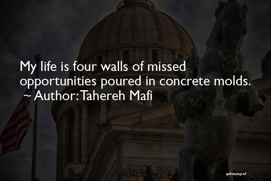 Missed Opportunities In Life Quotes By Tahereh Mafi