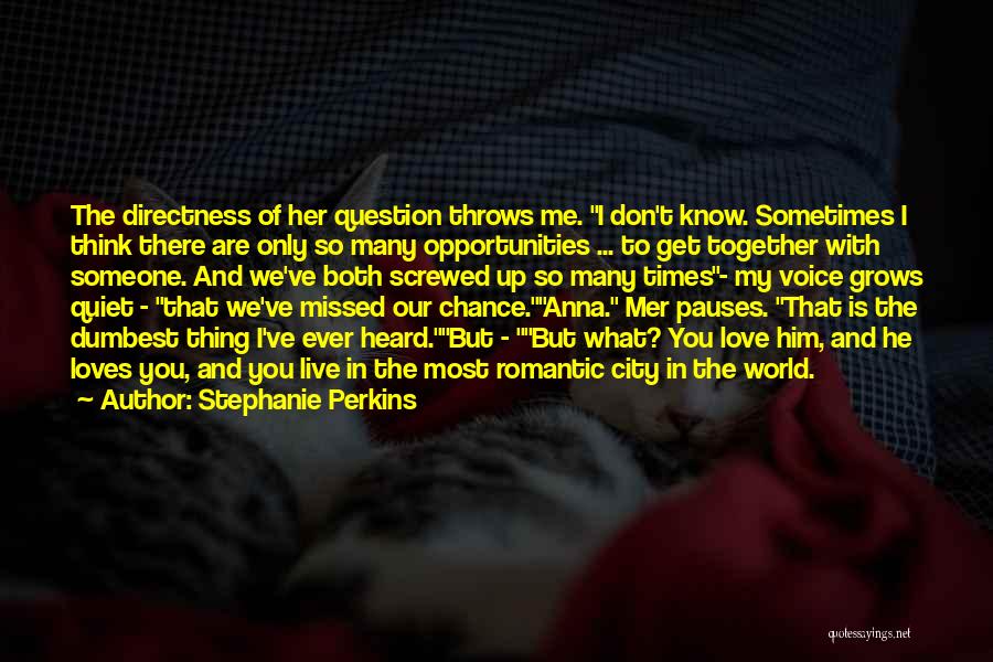 Missed Opportunities In Love Quotes By Stephanie Perkins