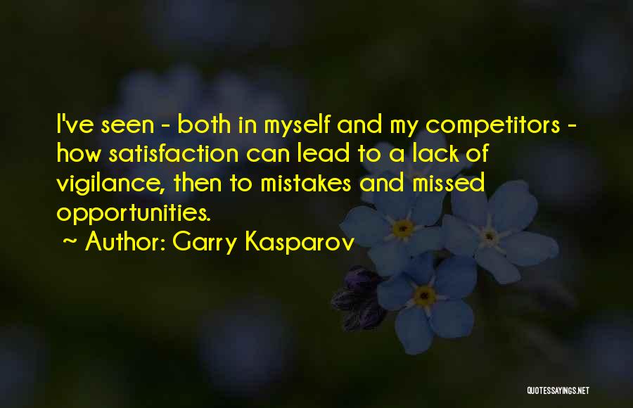 Missed Opportunities Quotes By Garry Kasparov