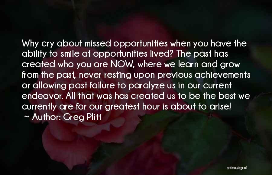 Missed Opportunities Quotes By Greg Plitt