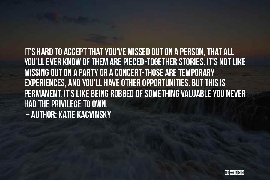 Missed Opportunities Quotes By Katie Kacvinsky