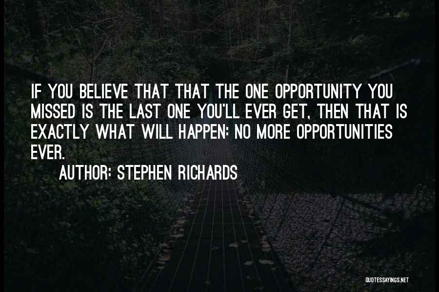 Missed Opportunities Quotes By Stephen Richards