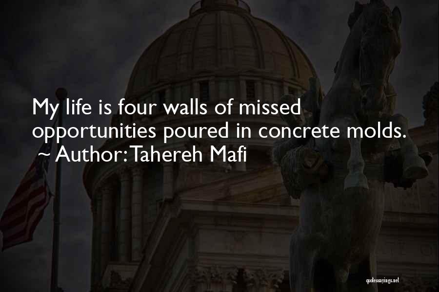 Missed Opportunities Quotes By Tahereh Mafi