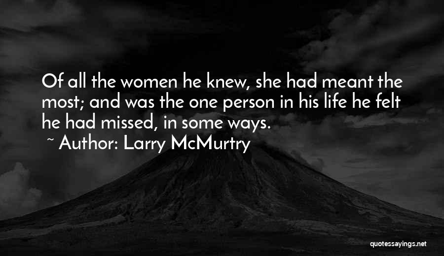 Missed Person Quotes By Larry McMurtry