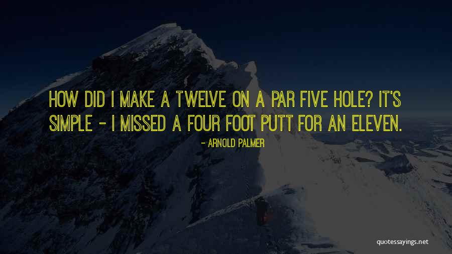 Missed Putt Quotes By Arnold Palmer