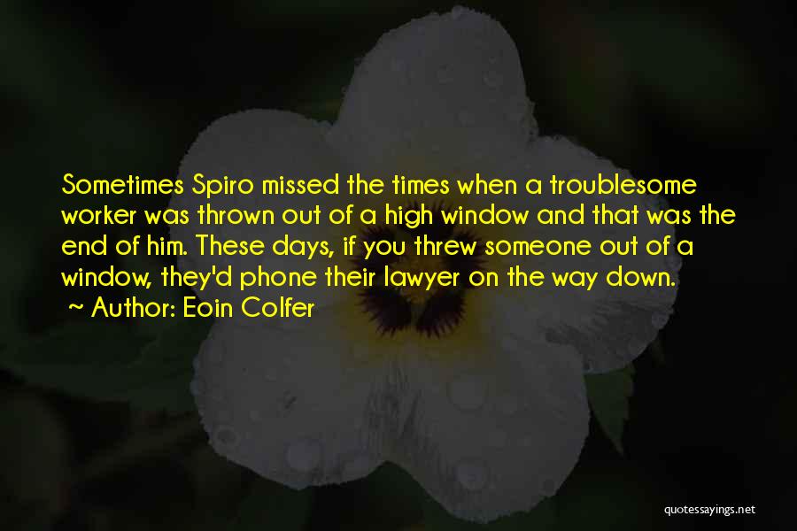 Missed Someone Quotes By Eoin Colfer