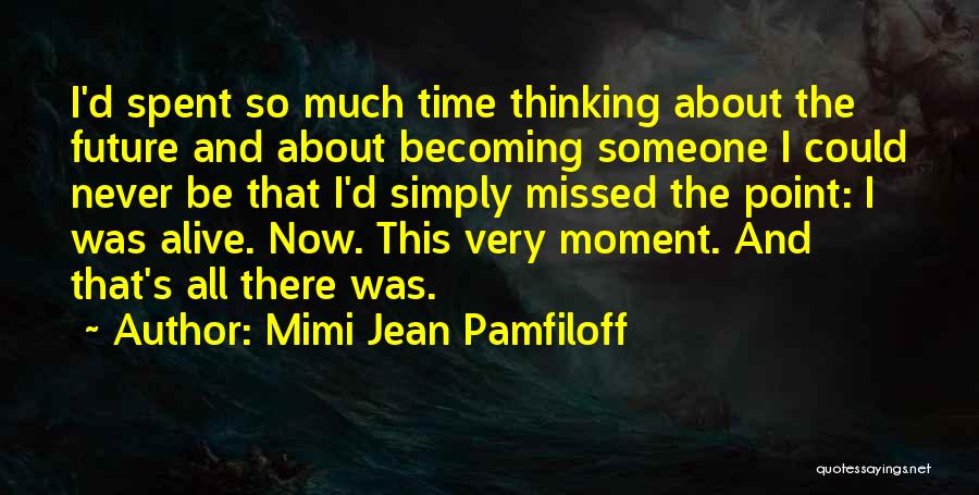 Missed Someone Quotes By Mimi Jean Pamfiloff
