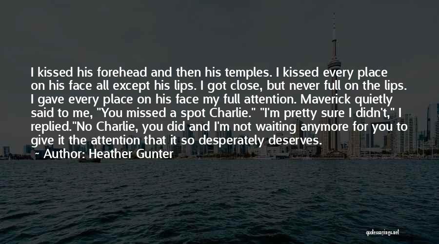 Missed You Love Quotes By Heather Gunter