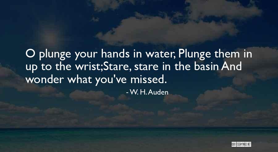 Missed You While You Were Gone Quotes By W. H. Auden