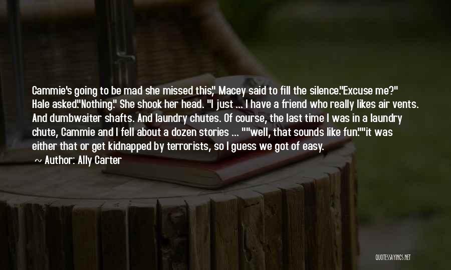 Missed Your Friend Quotes By Ally Carter