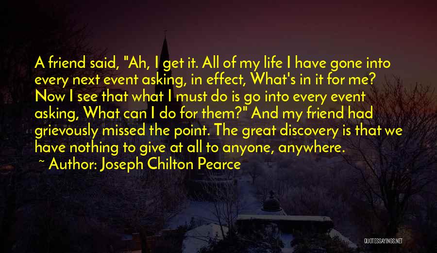 Missed Your Friend Quotes By Joseph Chilton Pearce